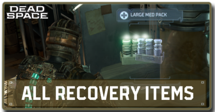 Dead Space Remake - All Recovery Items
