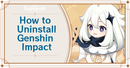 Genshin Impact - How to Uninstall on PC and Mobile