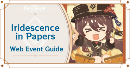 Genshin Impact - Iridescence in Papers Web Event Guide