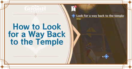 Genshin Impact - Look for a Way Back to the Temple Guide