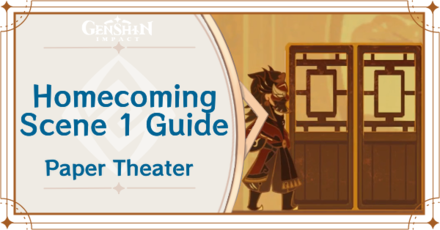 Genshin Impact - Homecoming Scene 1 Guide for Paper Theater Day 1