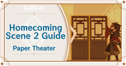 Genshin Impact - Homecoming Scene 2 Guide for Paper Theater Day 1