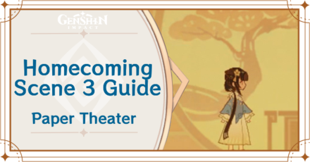 Genshin Impact - Homecoming Scene 3 Guide for Paper Theater Day 1