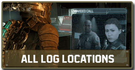 Dead Space Remake Guide – All Logs Locations Guide