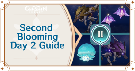 Genshin Impact - Second Blooming Day 2 Guide