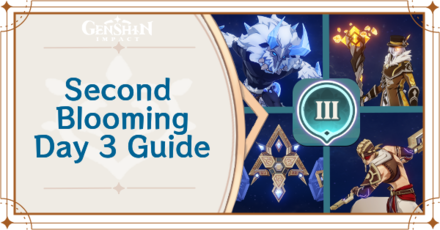 Genshin Impact - Second Blooming Day 3 Guide