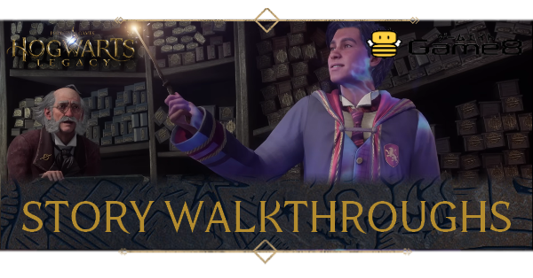 Hogwarts Legacy - Main Quest Walkthroughs
