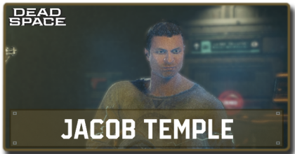 Dead Space Remake Jacob Temple