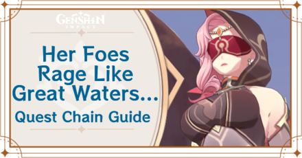Genshin Impact - Her Foes Rage Like Great Waters Quest Guide