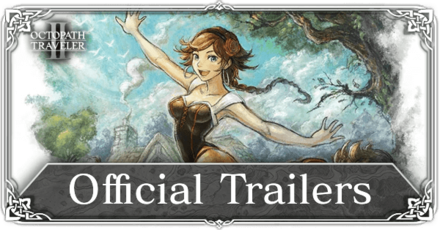 Octopath Traveler 2 - Official Trailers