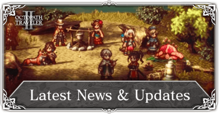 Octopath Traveler 2 - Latest News and Updates