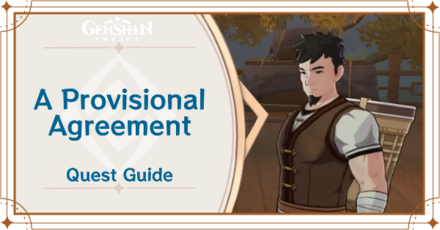 Genshin Impact - A Provisional Arrangement World Quest Guide