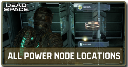 Dead Space Remake - All Power Node Locations