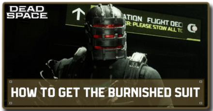 Dead Space Remake - How to Get the Burnished Suit