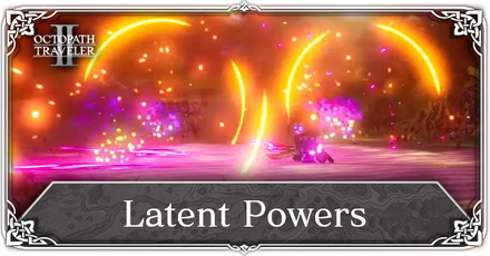 Octopath Traveler 2 - Latent Powers