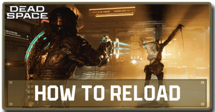 Dead Space Remake - How to Reload