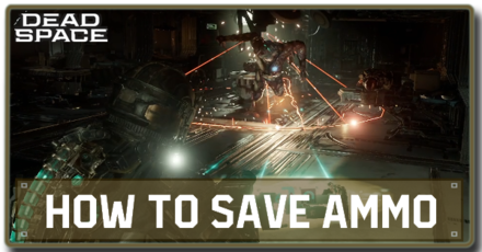 Dead Space Remake - How to Save Ammo