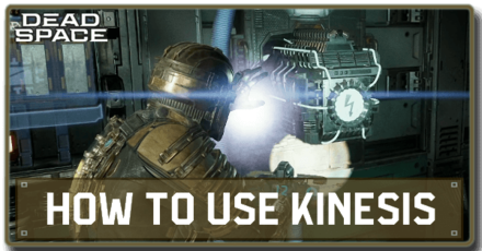 Dead Space Remake - How to Use Kinesis