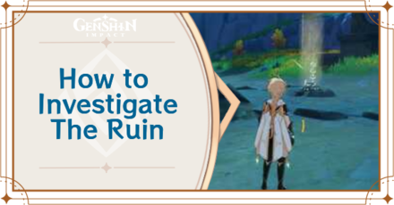 Genshin Impact - Investigate the Ruin Guide
