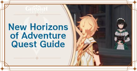 Genshin Impact - New Horizons of Adventure Quest Walkthrough and Rewards
