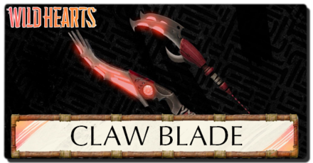 Wild Hearts - All Claw Blades and How to Use