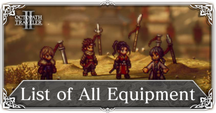 Octopath Traveler 2 - All Equipment