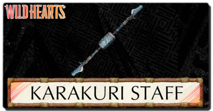 Wild Hearts - All Karakuri Staffs and How to Use