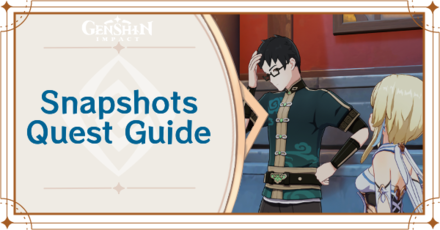 Genshin Impact - Snapshots Quest Guide