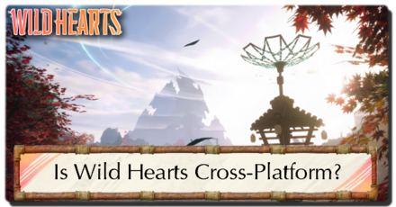 Wild Hearts - Cross Platform