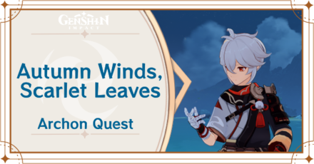 Genshin Impact - Autumn Winds, Scarlet Leaves Archon Quest Chapter 2 Prologue Quest Guide