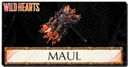 Wild Hearts - All Mauls and How to Use
