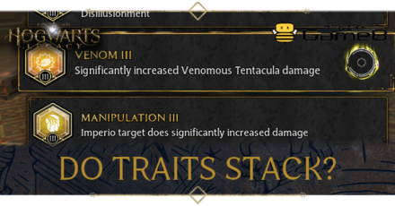 Hogwarts Legacy - Do Traits Stack?