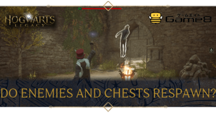 Hogwarts Legacy - Respawn Timer: Do Enemies and Chest Respawn?