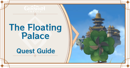 Genshin Impact - The Floating Palace Quest Guide.png