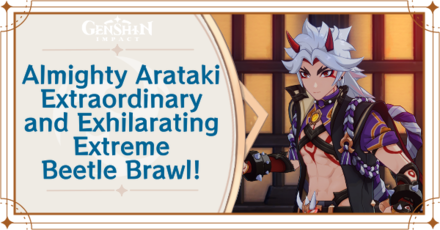 Genshin Impact - Almighty Arataki Extraordinary and Exhilarating Extreme Beetle Brawl! Quest Guide