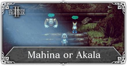 Octopath Traveler 2 - Mahina or Akala