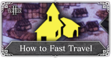 Octopath Traveler 2 - How to Fast Travel