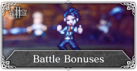 Octopath Traveler 2 - Battle Bonus
