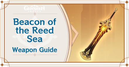 Genshin Impact - Beacon of the Reed Sea Best Characters and Weapon Guide