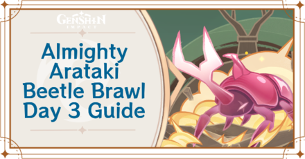 Genshin Impact - Almighty Arataki Beetle Brawl Day 3 Guide for Super-Heavy Defensive Formation