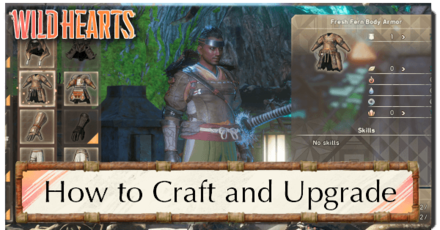 Wild Hearts - How to Craft and Upgrade