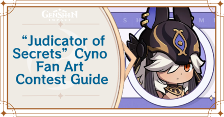 Genshin Impact - Judicator of Secrets Cyno Fan Art Contest Guide