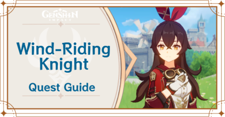 Genshin Impact - The Outlander Who Caught the Wind - Wind-Riding Knight Quest Guide
