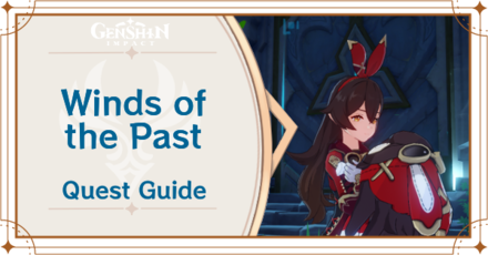 Genshin Impact - The Outlander Who Caught the Wind - Winds of the Past Quest Guide