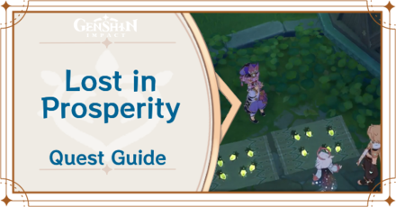 Genshin Impact - Lost in Prosperity Quest Guide