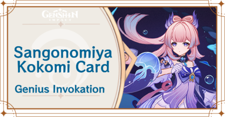 Genshin Impact - Kokomi Card Guide