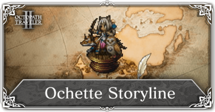 Octopath Traveler 2 - Ochette Storyline