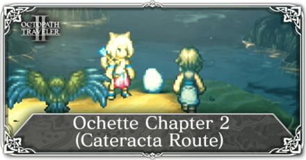 Octopath Traveler 2 - Ochette Chapter 2 (Cateracta