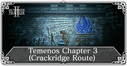 Octopath Traveler 2 - Temenos Chapter 3 (Crackridge Route) Walkthrough Top Banner