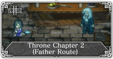 Octopath Traveler 2 - Throne Chapter 2 (Father Route) Walkthrough Top Banner